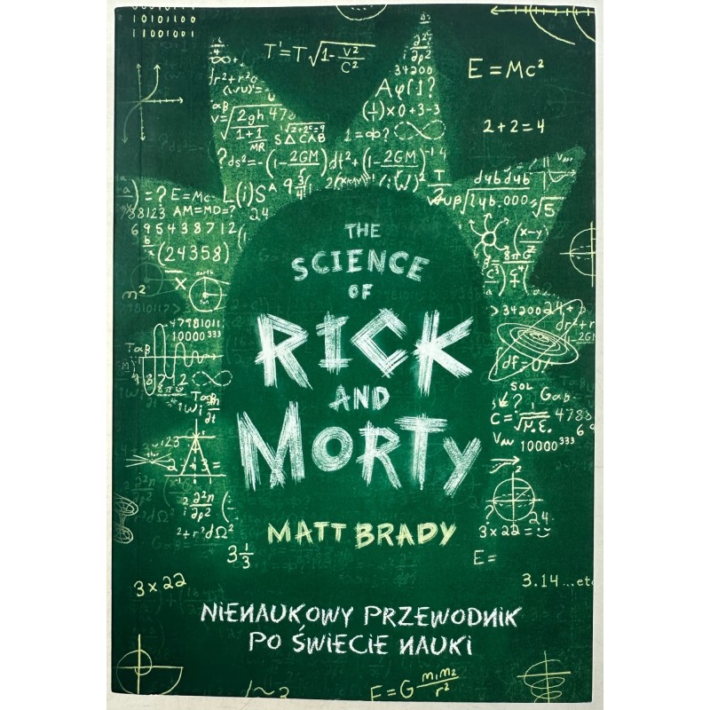 The Science of Rick and Morty Matt Brady