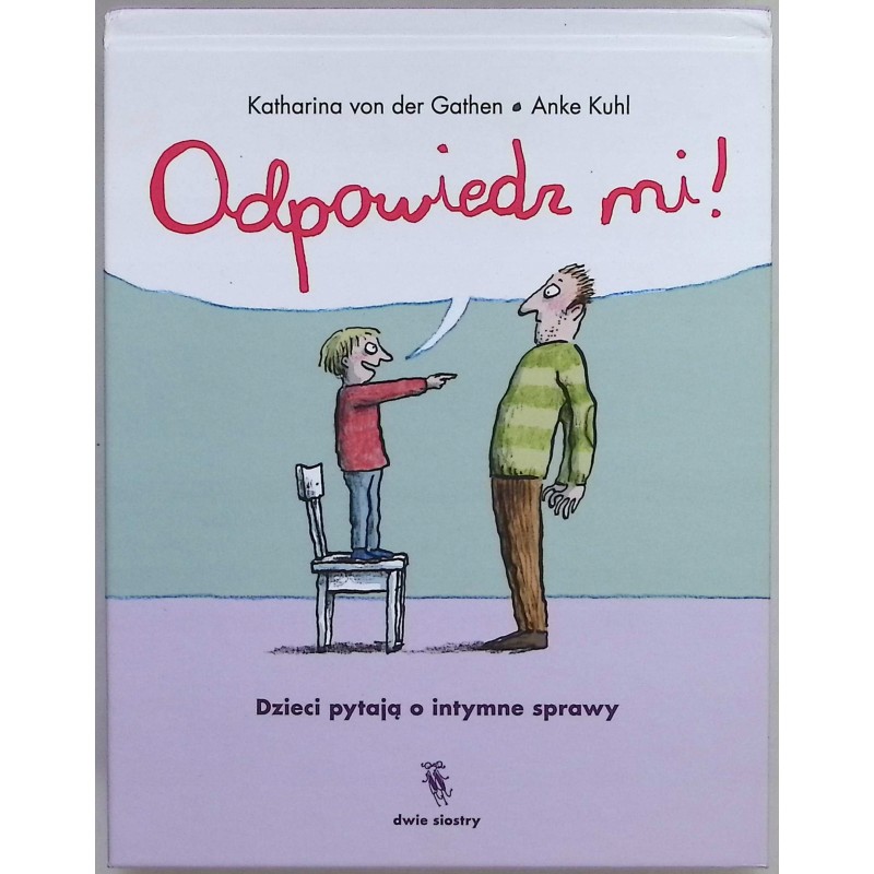 Odpowiedz mi! Anke Kuhl, Katharina Gathen