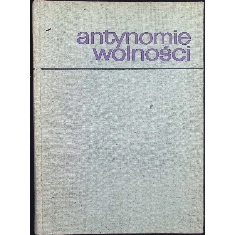 Antynomie wolności Marian Drużkowski