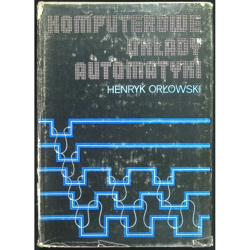 Komputerowe układy automatyki Henryk Orłowski