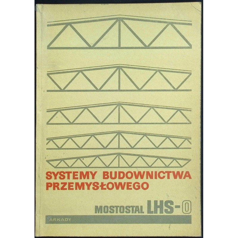 Systemy budownictwa przemysłowego Mostostal LHS-0 Staniszewski