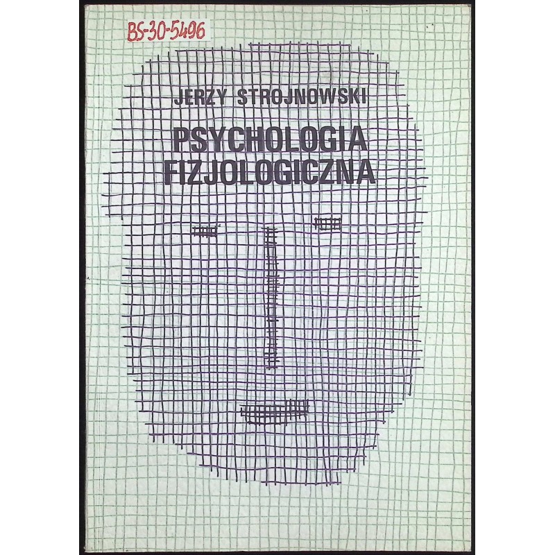 Psychologia fizjologiczna Jerzy Strojnowski