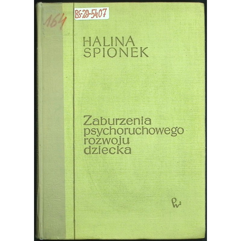 Zaburzenia psychoruchowego rozwoju dziecka Halina Spionek