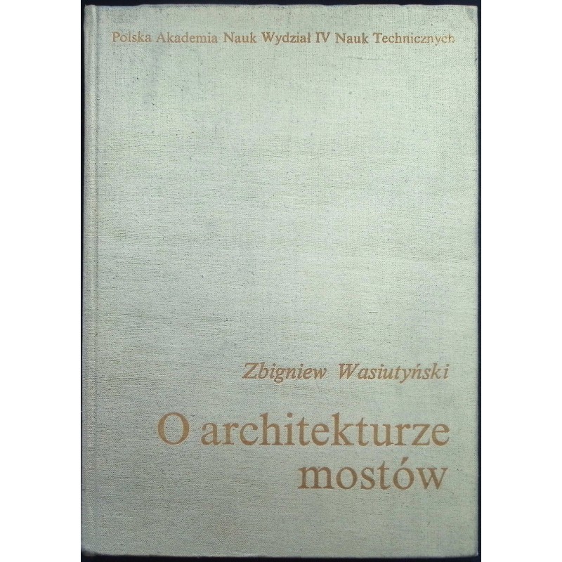 O architekturze mostów Zbigniew Wasiutyński