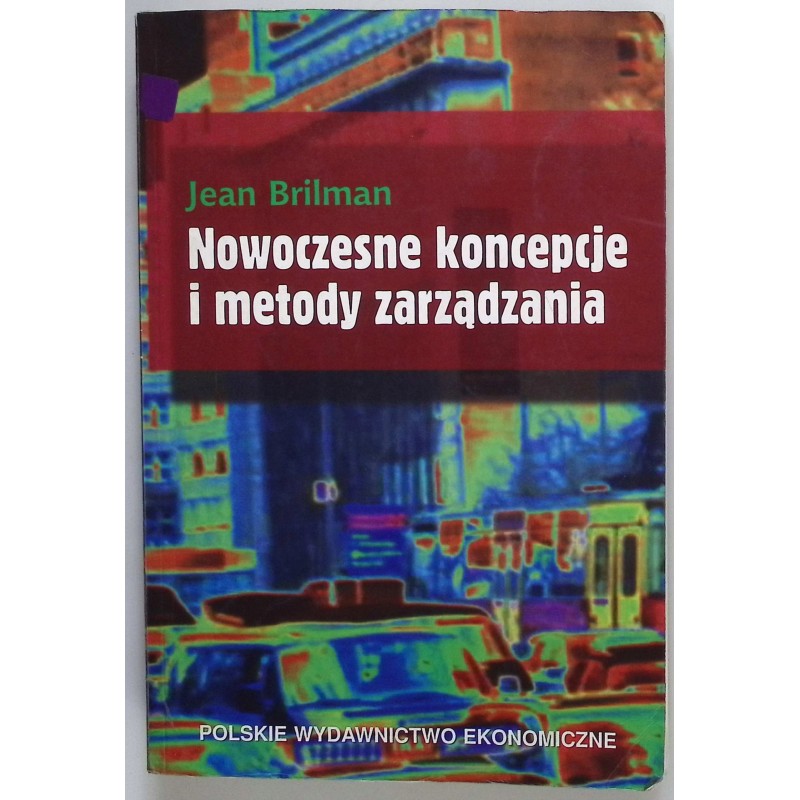 Nowoczesne koncepcje i metody zarządzania Brilman