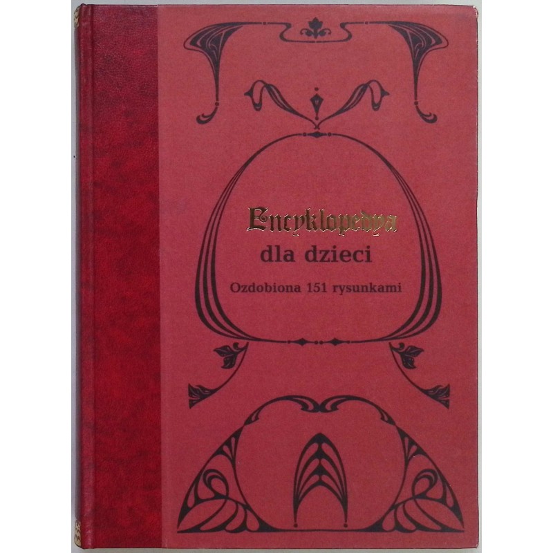 Encyklopedia dla dzieci ozdobiona 151 rysunkami