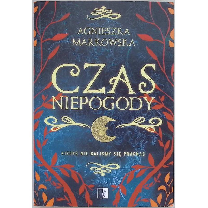 Czas Niepogody - Agnieszka Markowska
