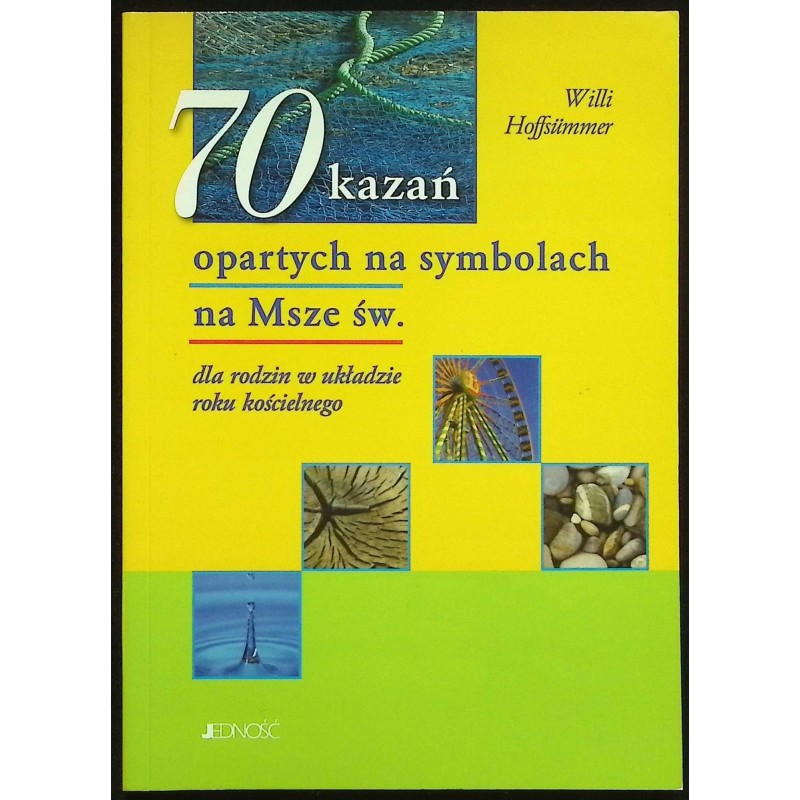 70 kazań opartych na symbolach na Msze Św Willi Hoffsummer