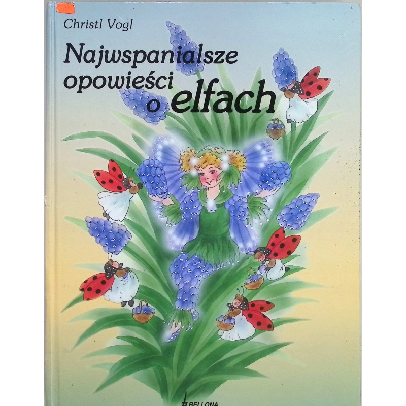 Najwspanialsze opowieści o elfach Christl Vogl