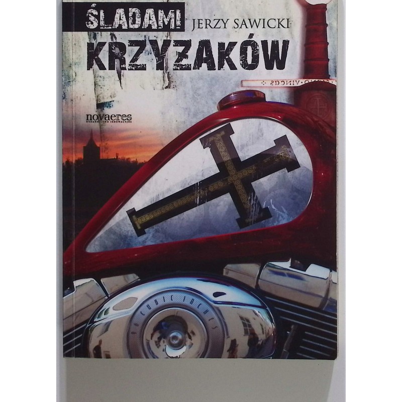 Śladami Krzyżaków Jerzy Sawicki
