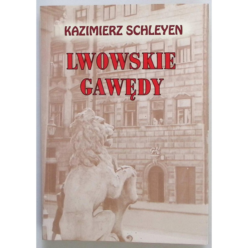 Lwowskie gawędy Kazimierz Schleyen