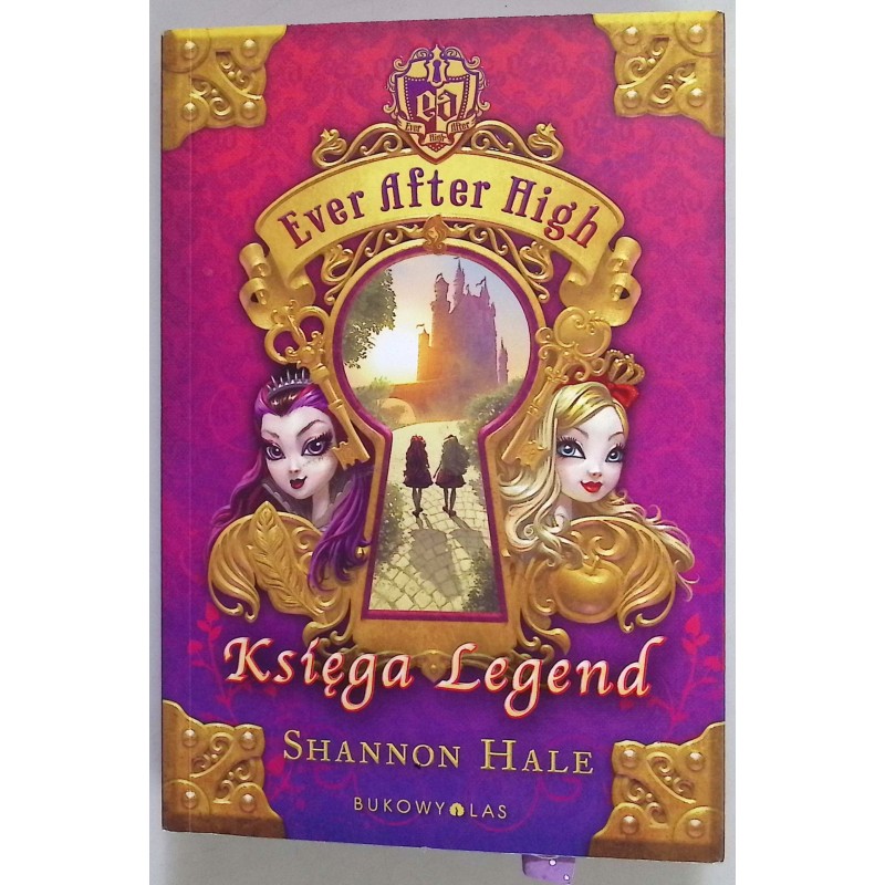 Ever After High Księga Legend Shannon Hale