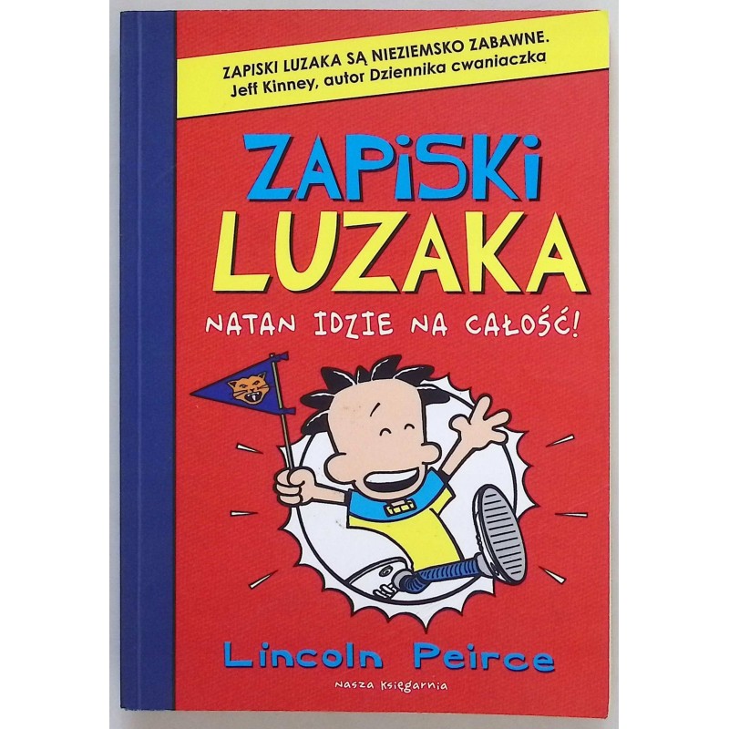 Zapiski luzaka 4 Natan idzie na całość Lincoln Peirce