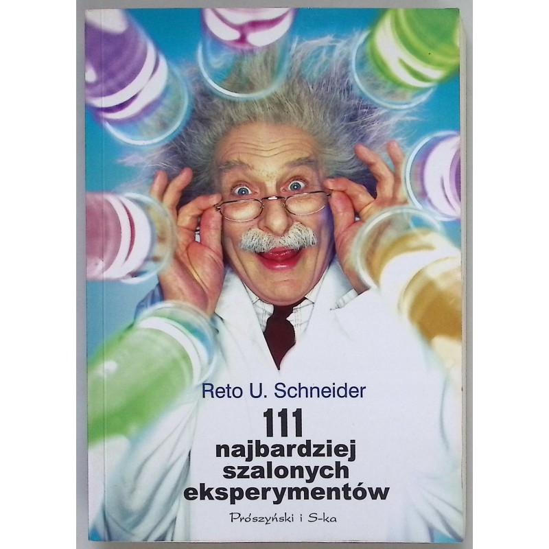 111 najbardziej szalonych eksperymentów Schneider