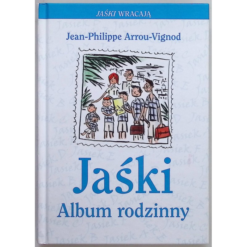 Jaśki Album rodzinny Jean-Philippe Arrou-Vignod