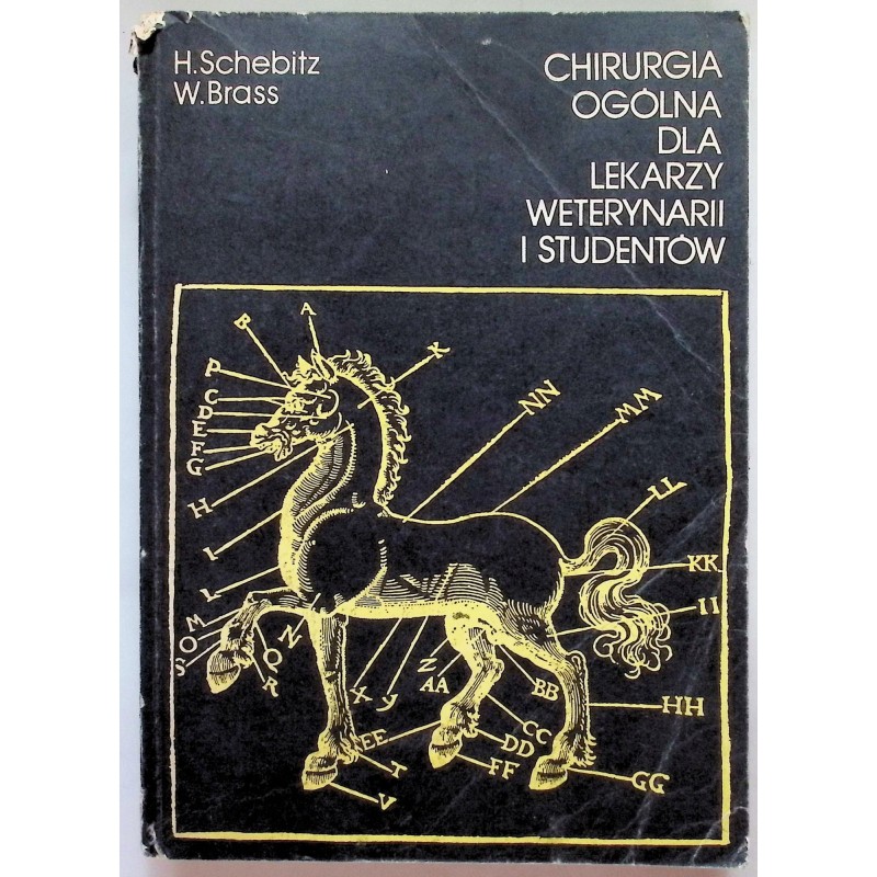 Chirurgia ogólna dla lekarzy weterynarii i studentów Horst. Schebitz