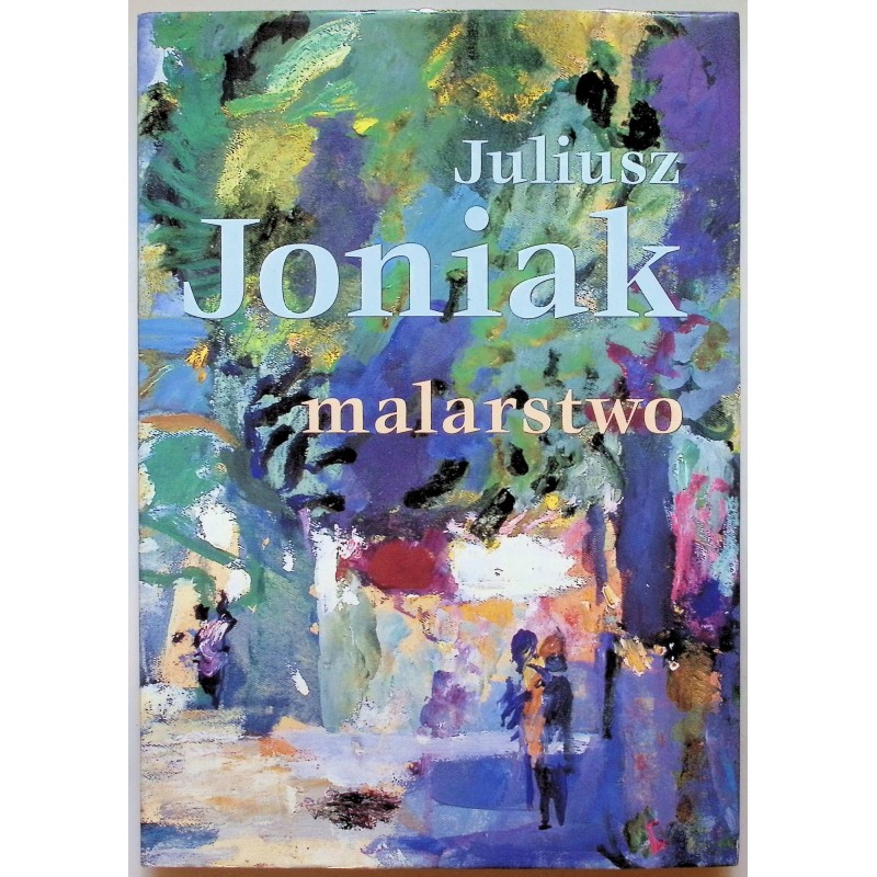 Malarstwo Juliusz Joniak