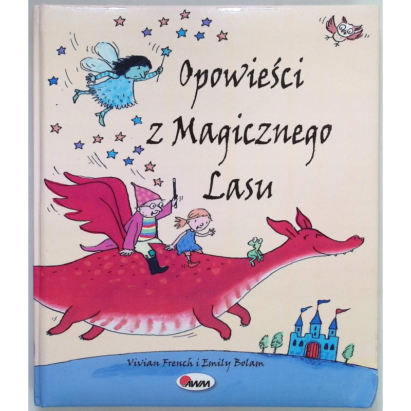Opowieści z magicznego lasu Vivian French