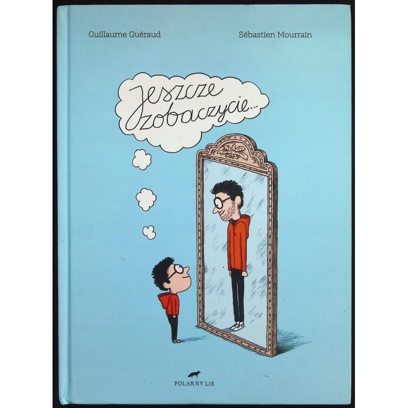 Jeszcze zobaczycie... Guillaume Geraud, Sebastien Mourrain