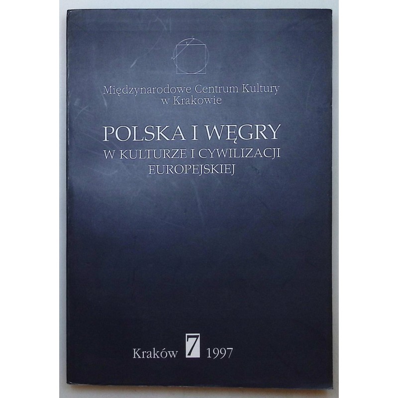 Polska i Węgry w kulturze i cywilizacji europejskiej