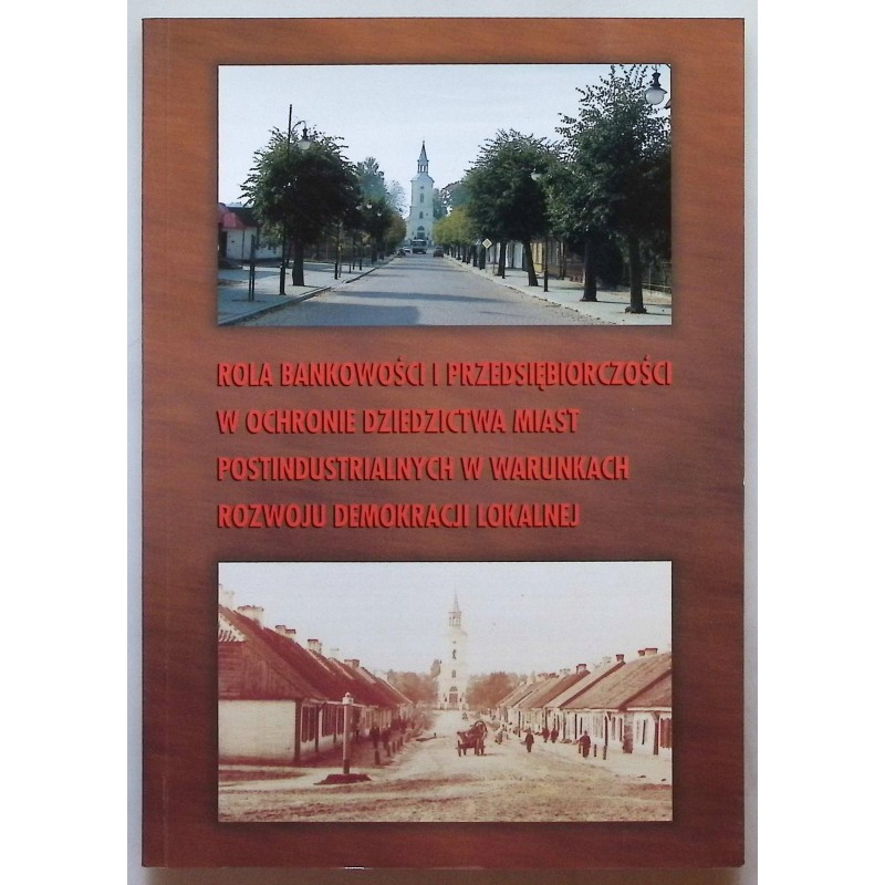 Rola bankowości i przedsiębiorczości w ochronie miast postindustrailnych w