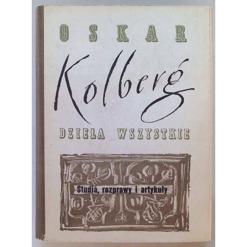 Dzieła Wszystkie Tom 63 Oskar Kolberg