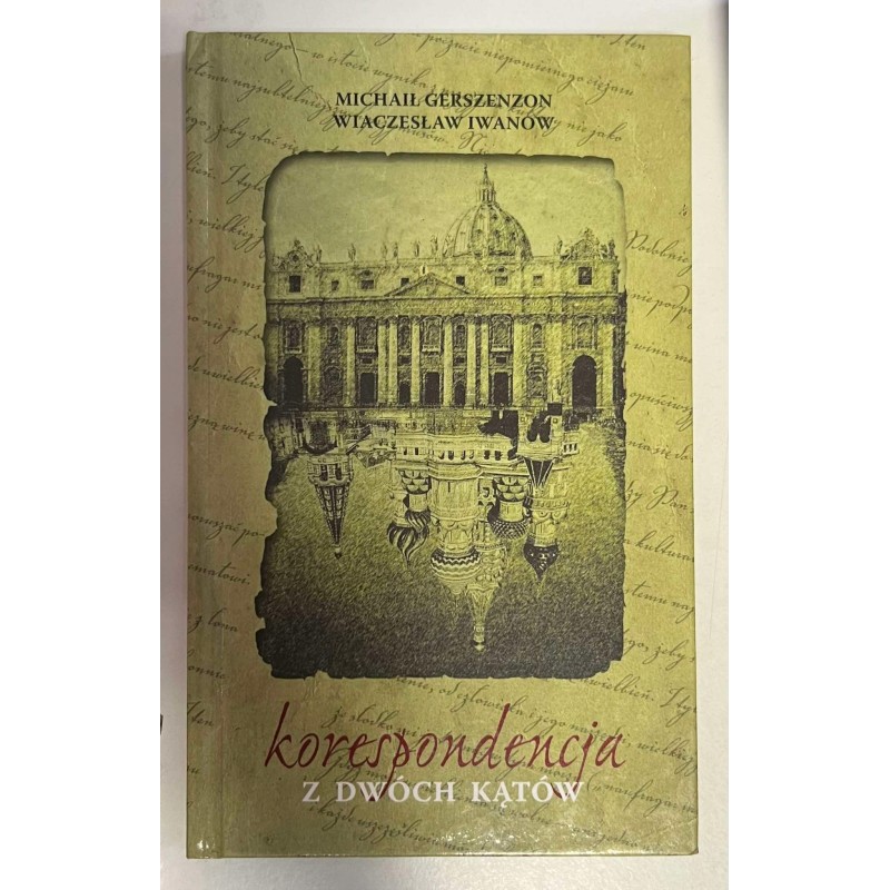 Korespondencja z dwóch kątów Michaił Gerszenzon, Wiaczesław Iwanow