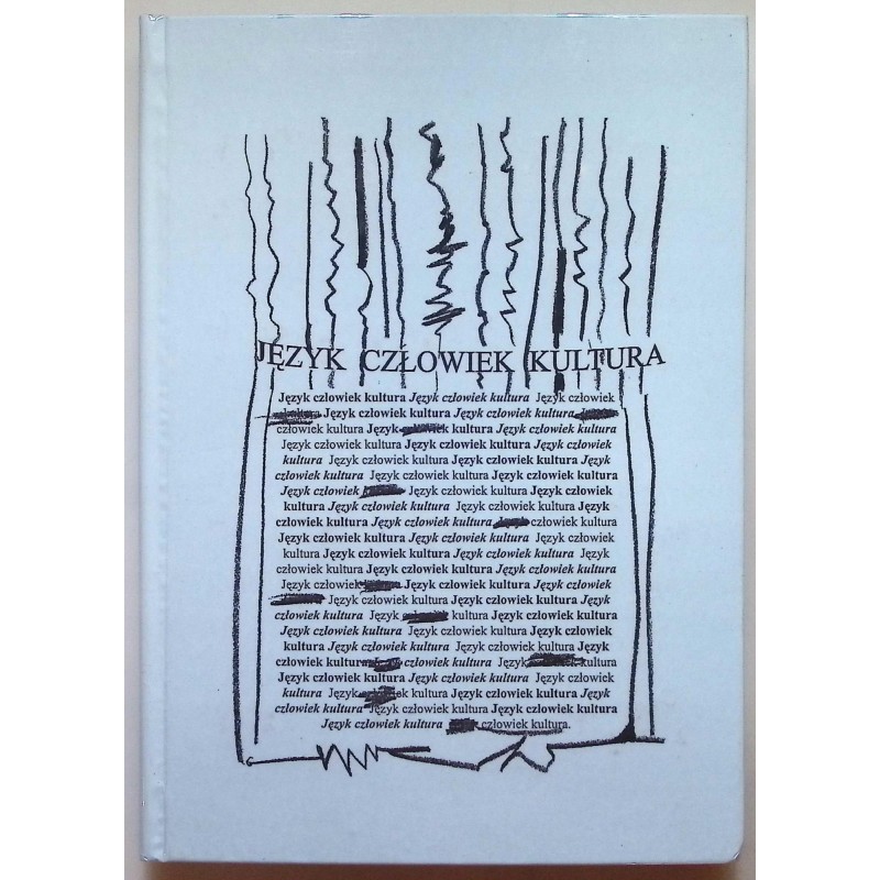 Język człowiek kultura Rozprawy i artykuły