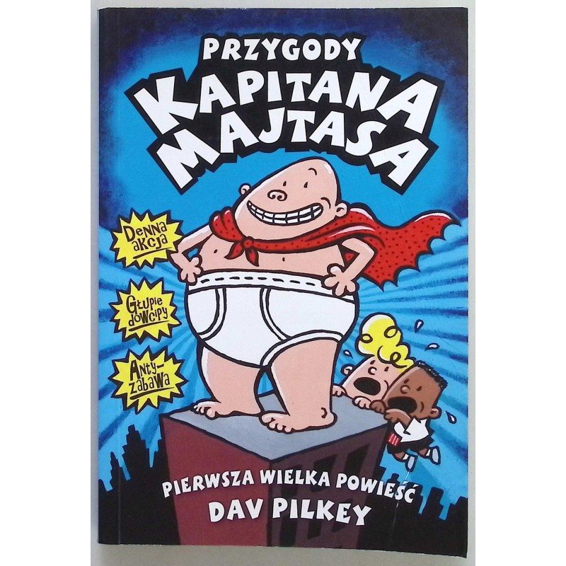 Przygody Kapitana Majtasa Dav Pilkey