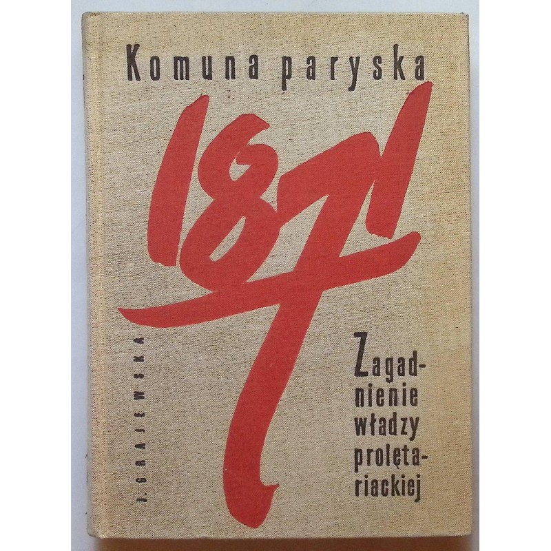 Komuna paryska 1871 Zagadnienie władzy proletariatu