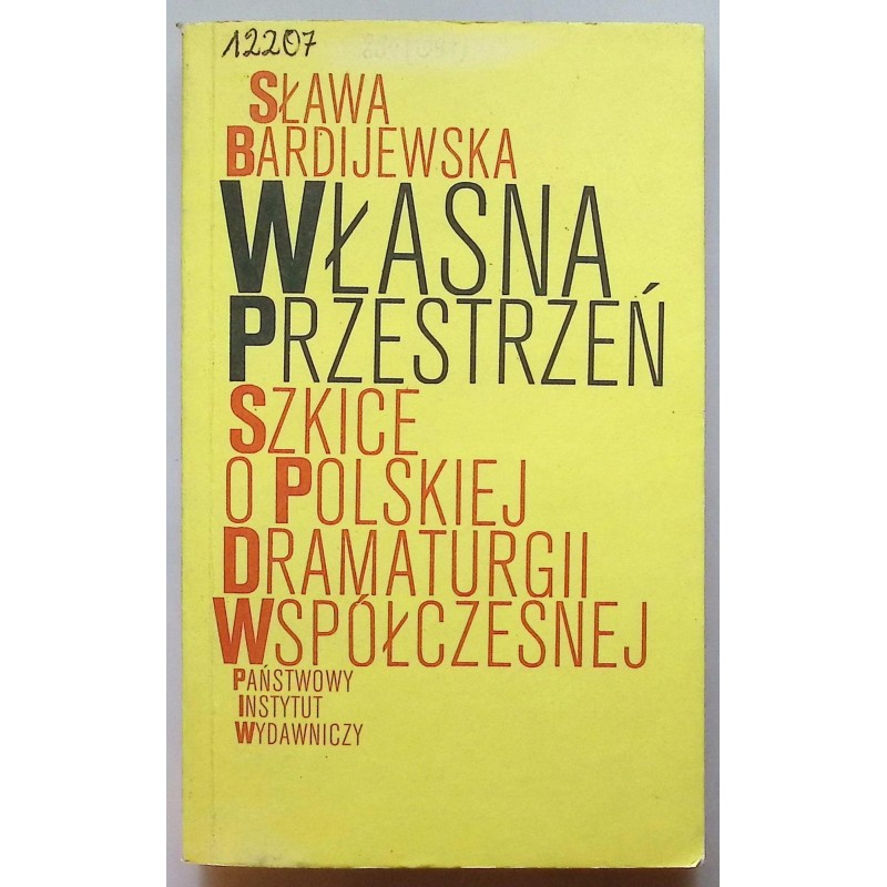 Własna przestrzeń Szkice o polskiej dramaturgii współczesnej