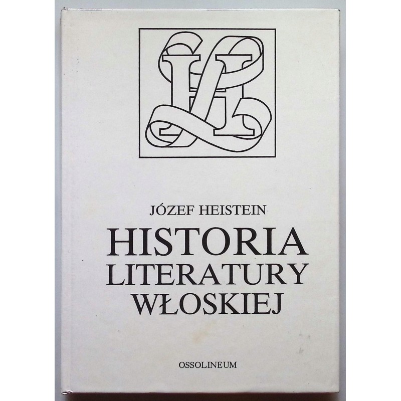 Historia literatury włoskiej Józef Heistein