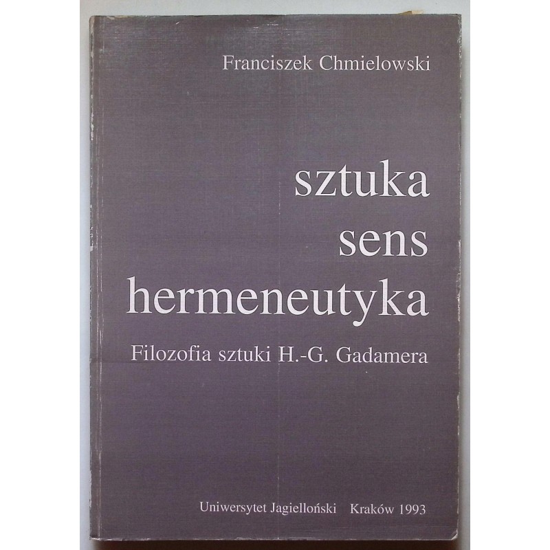 Sztuka sens hermeneutyka Franciszek Chmielowski
