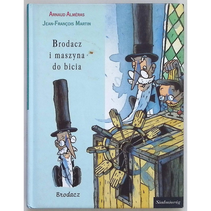 Brodacz i maszyna do bicia Almeras Arnaud