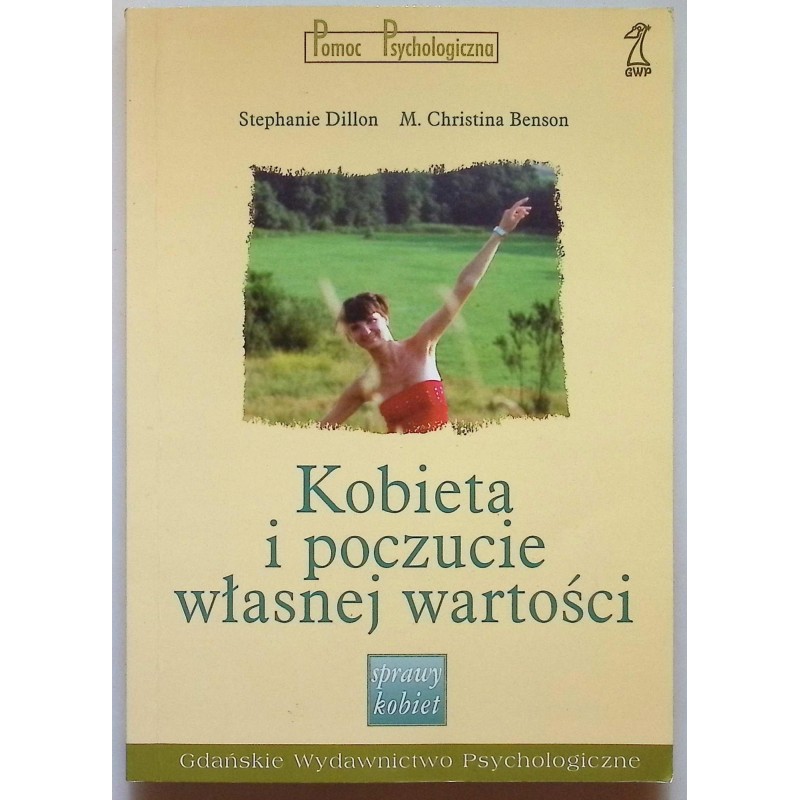 KOBIETA I POCZUCIE WŁASNEJ WARTOŚCI DILLON, BENSON