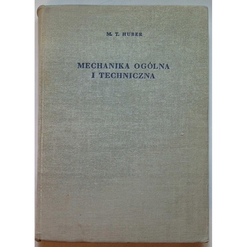 Mechanika ogólna i techniczna Huber