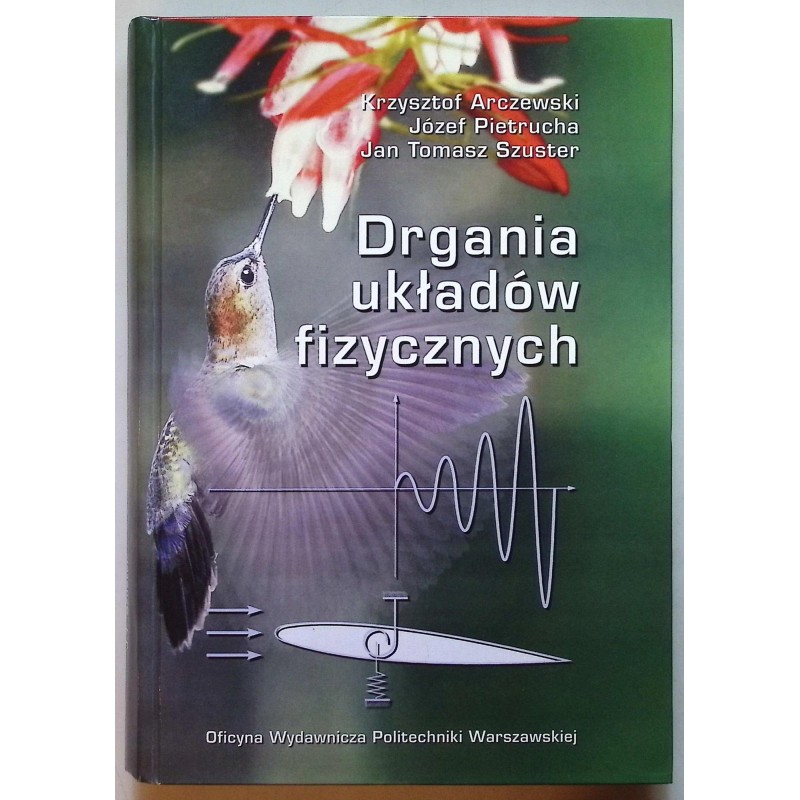 Drgania układów fizycznych K. Arczewski