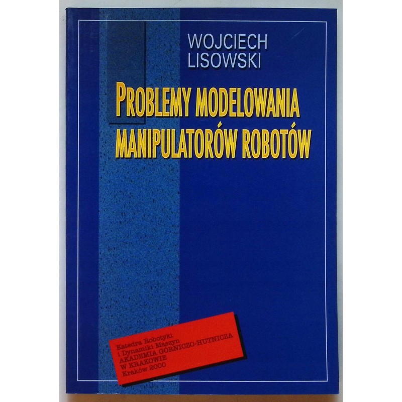 Problemy modelowania mainupulatorów robotów