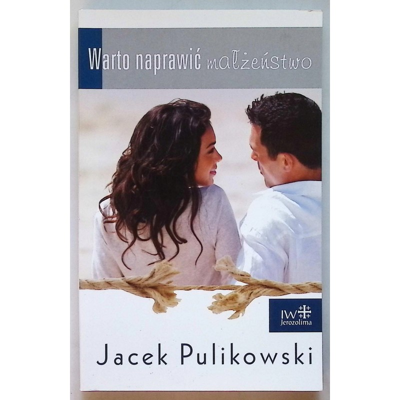 Warto naprawić małżeństwo Jacek Pulikowski