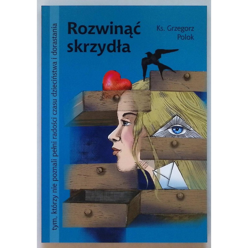 Rozwinąć skrzydła. Ks. Grzegorz Polok