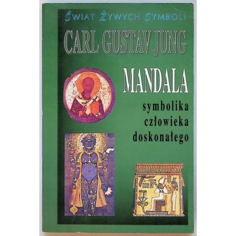 C.G. Jung: Mandala. Symbolika człowieka doskonałego