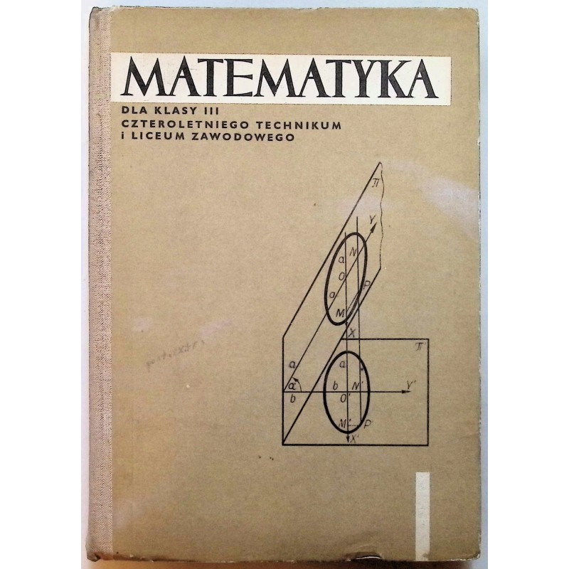 Matematyka dla klasy III czteroletniego technikum i liceum zawodowego