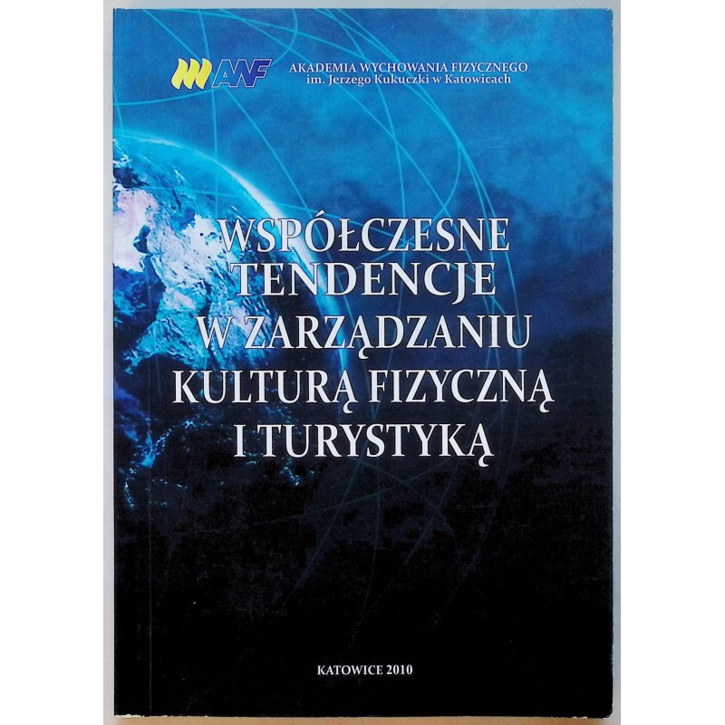 Współczesne tendencje w zarządzaniu kulturą fizyczną i turystyką