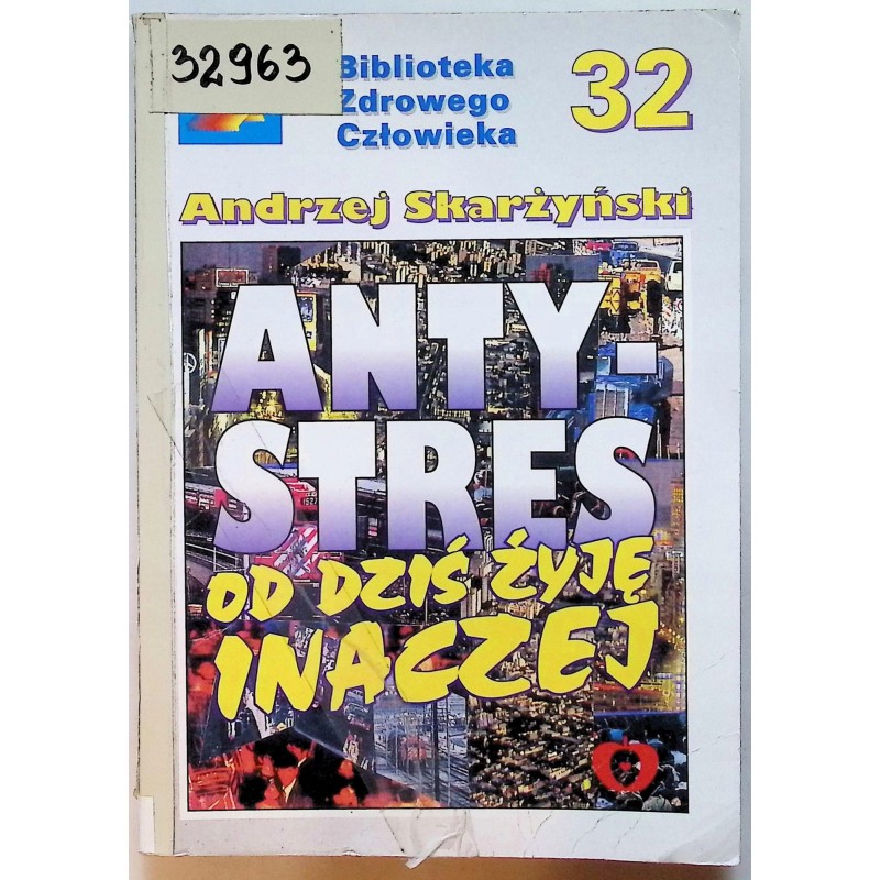 Antystres od dziś żyję inaczej Skarżyński