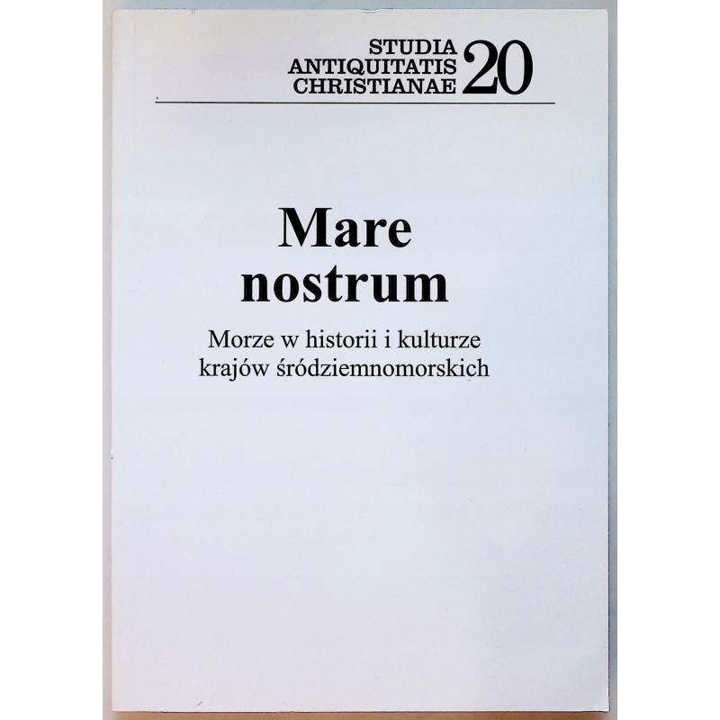 Mare nostrum Morze w historii i kulturze krajów śródziemnomorskich