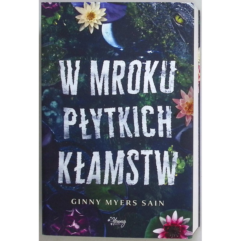 W mroku płytkich kłamstw Ginny Myers Sain