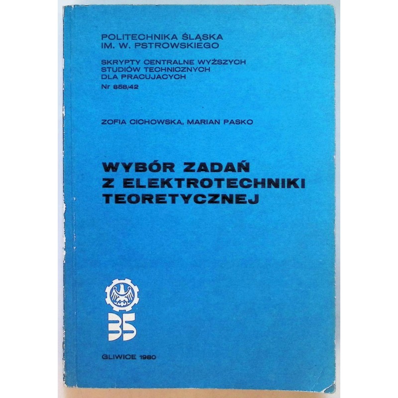 Wybór zadań z elektrotechniki teoretycznej Z. Cichowska