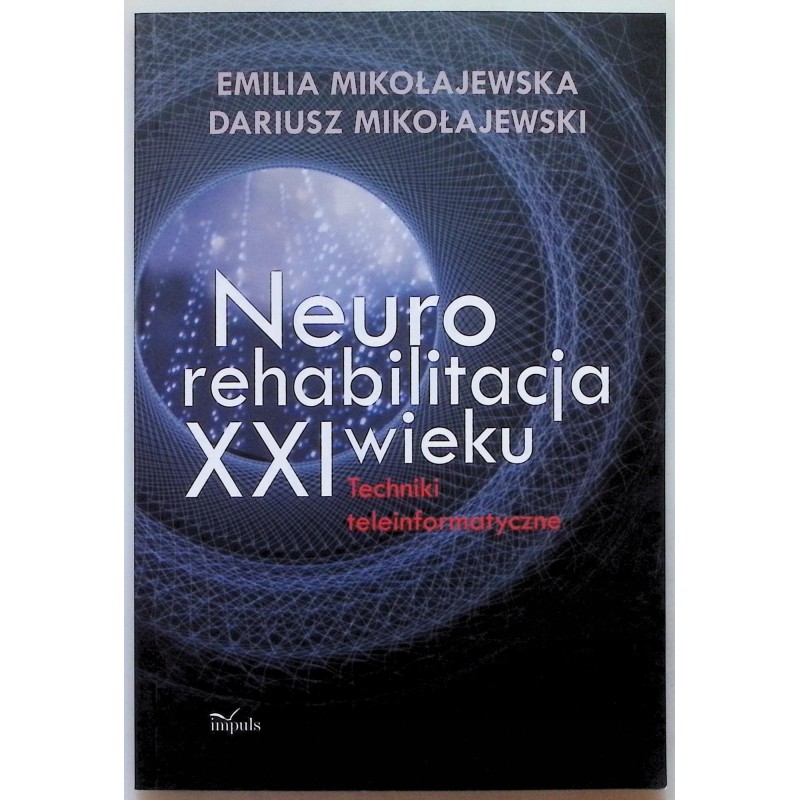 Neurorehabilitacja XXI wieku