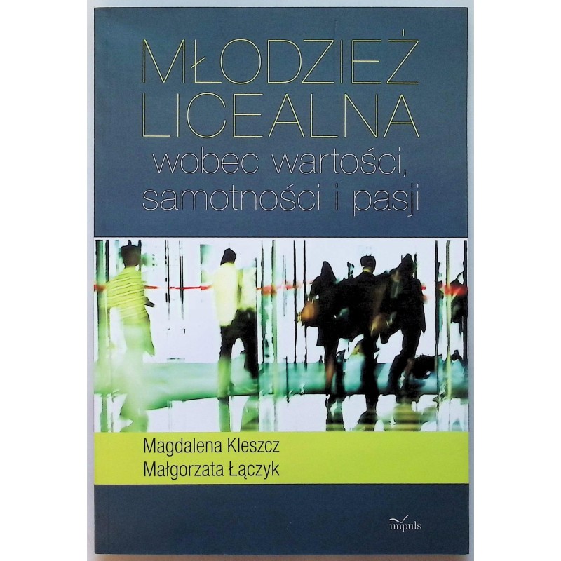 Młodzież licealna wobec wartości samotności i pasji