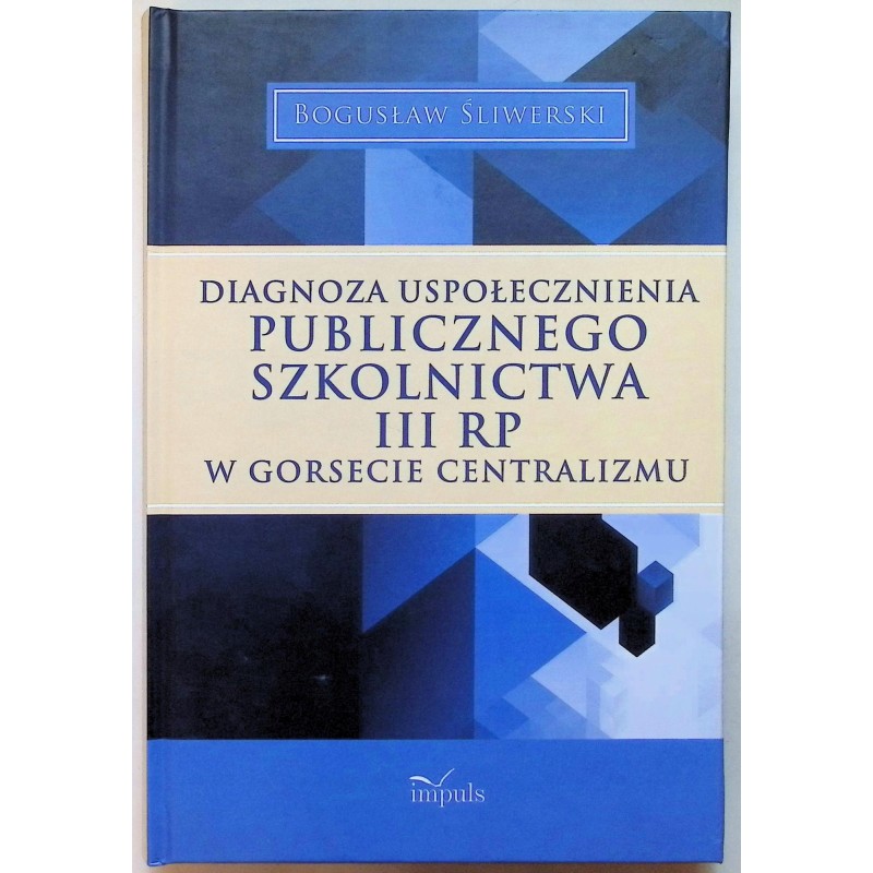 Diagnoza uspołecznienia publicznego szkolnictwa III RP